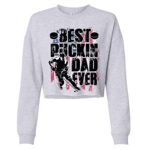 Cool Best Puckin Dad Ever Hockey Dad Cropped Pullover Crew