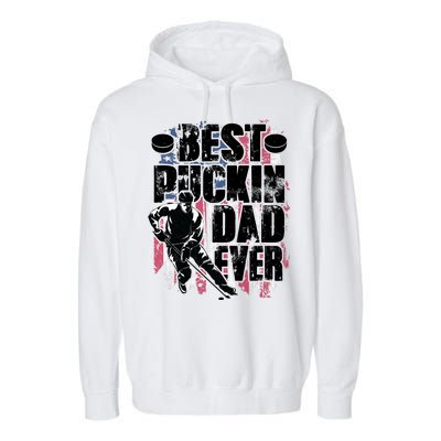 Cool Best Puckin Dad Ever Hockey Dad Garment-Dyed Fleece Hoodie