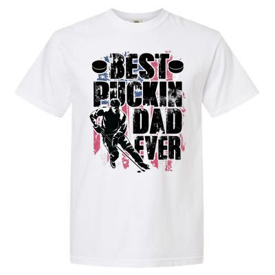 Cool Best Puckin Dad Ever Hockey Dad Garment-Dyed Heavyweight T-Shirt