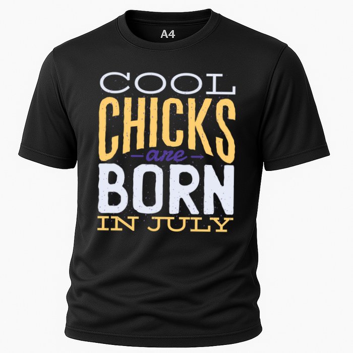 Cool Chicks Are Born In July Cooling Performance Crew T-Shirt