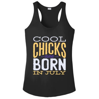 Cool Chicks Are Born In July Ladies PosiCharge Competitor Racerback Tank
