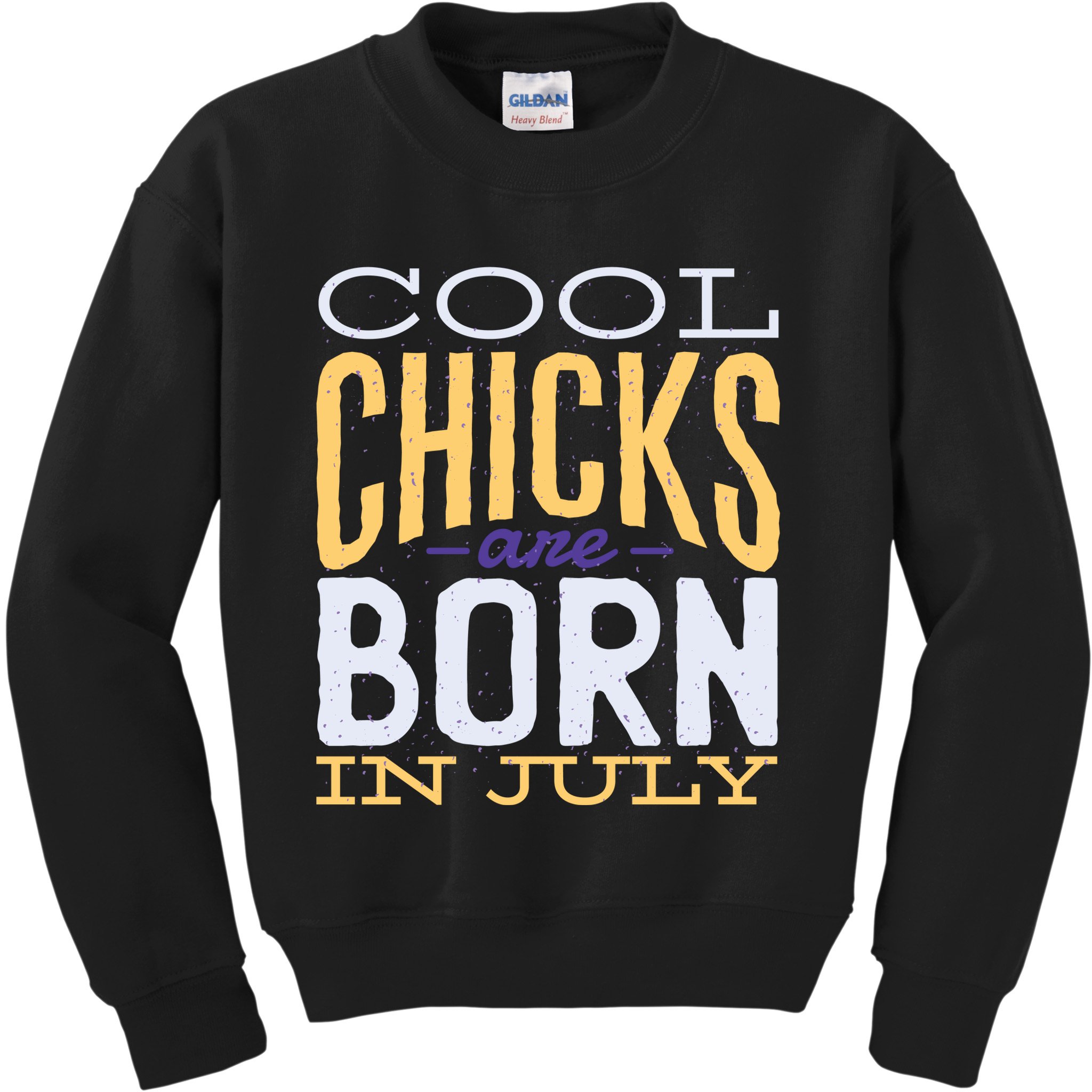 Cool Chicks Are Born In July Kids Sweatshirt