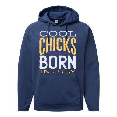 Cool Chicks Are Born In July Performance Fleece Hoodie