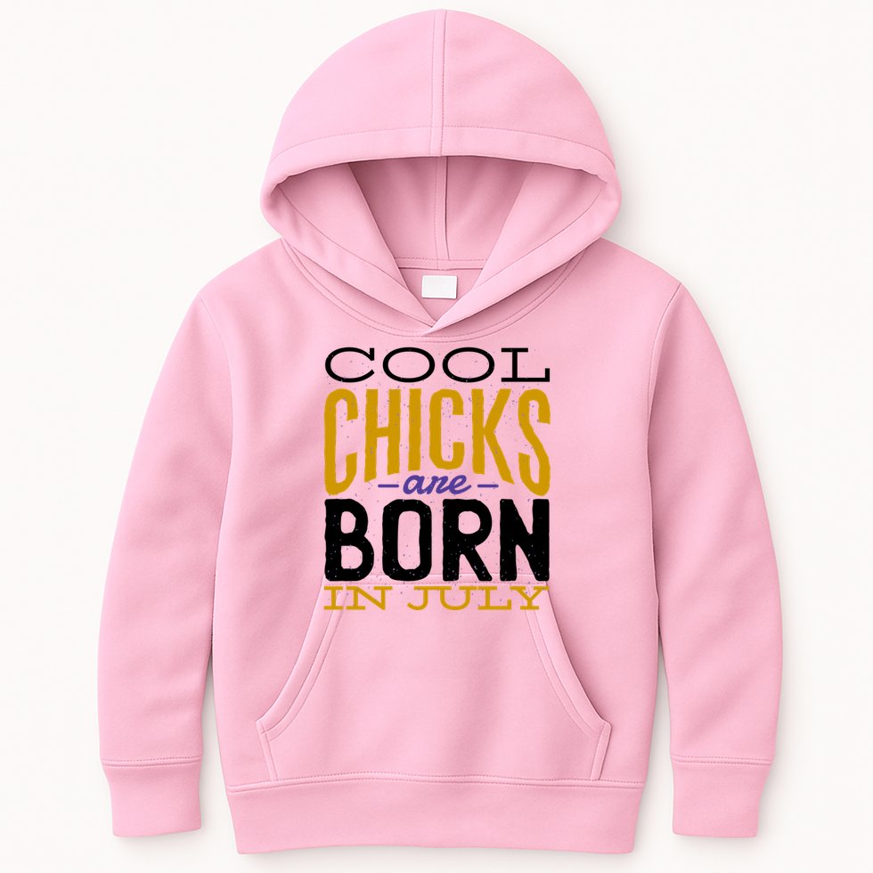 Cool Chicks Are Born In July Kids Hoodie