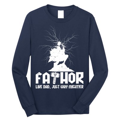 Cool Father's Day Mighty FATHOR  Long Sleeve Shirt