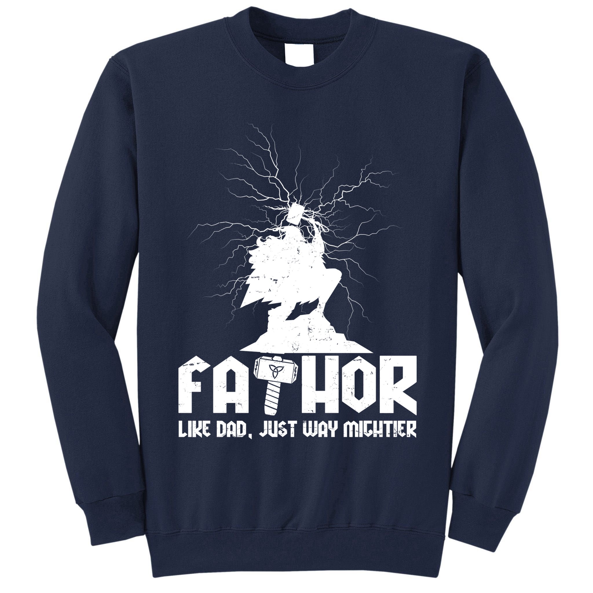 Cool Father's Day Mighty FATHOR  Tall Sweatshirt