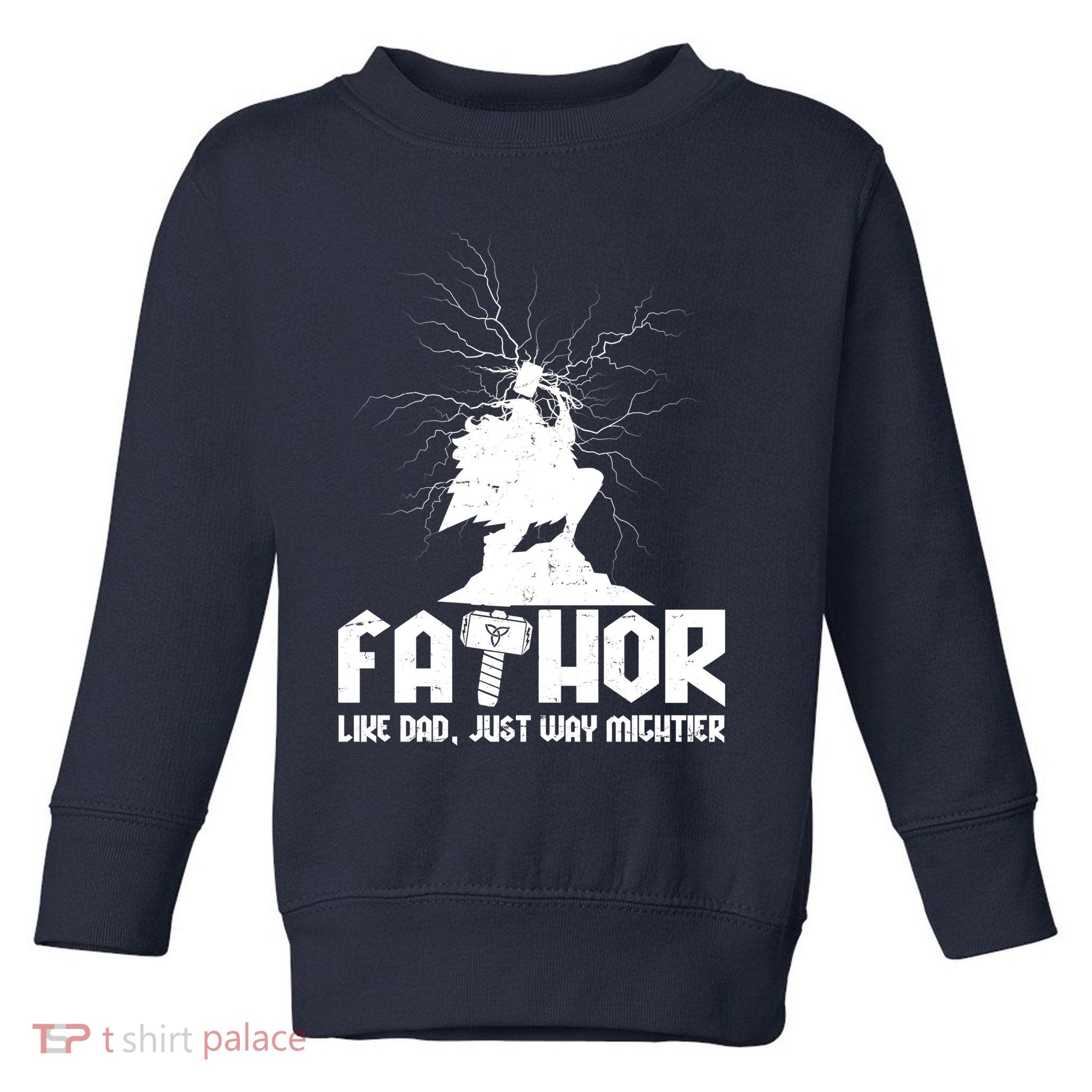Cool Father's Day Mighty FATHOR  Toddler Sweatshirt