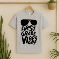 Cool First Grade Vibes Only Back to School T-Shirt