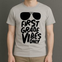 Cool First Grade Vibes Only Back to School T-Shirt