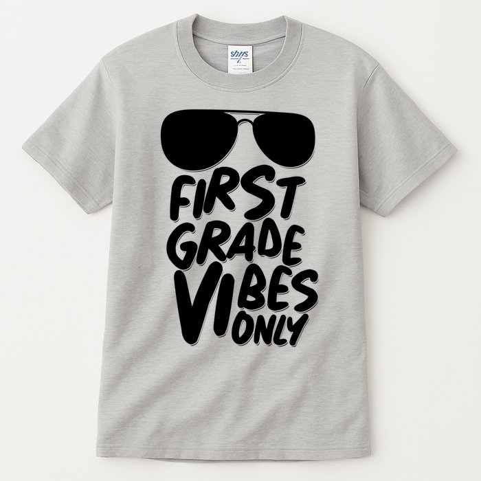 Cool First Grade Vibes Only Back to School Tall T-Shirt