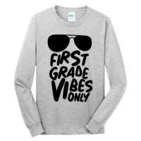 Cool First Grade Vibes Only Back to School Tall Long Sleeve T-Shirt