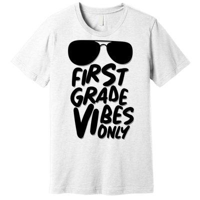 Cool First Grade Vibes Only Back to School Premium T-Shirt