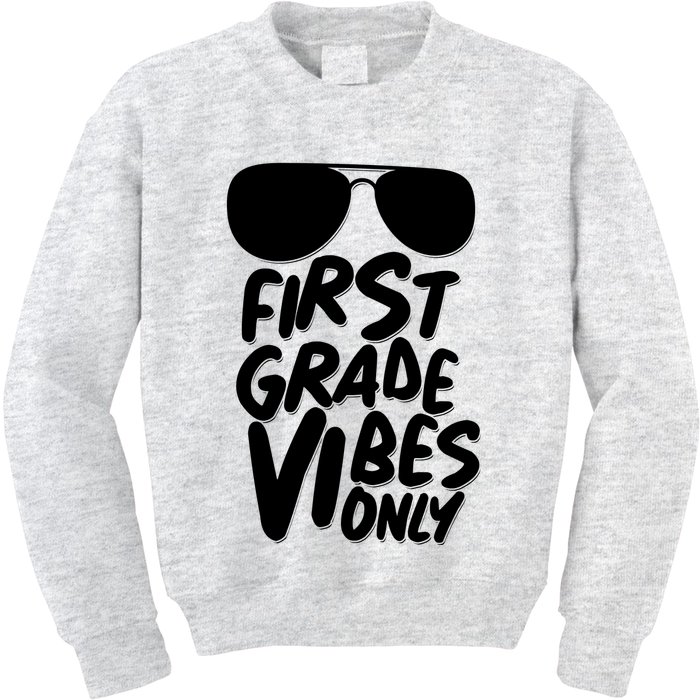 Cool First Grade Vibes Only Back to School Kids Sweatshirt