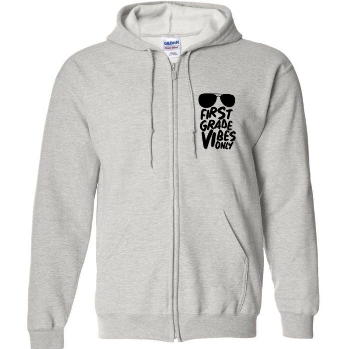 Cool First Grade Vibes Only Back to School Full Zip Hoodie