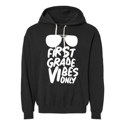 Cool First Grade Vibes Only Back to School Garment-Dyed Fleece Hoodie