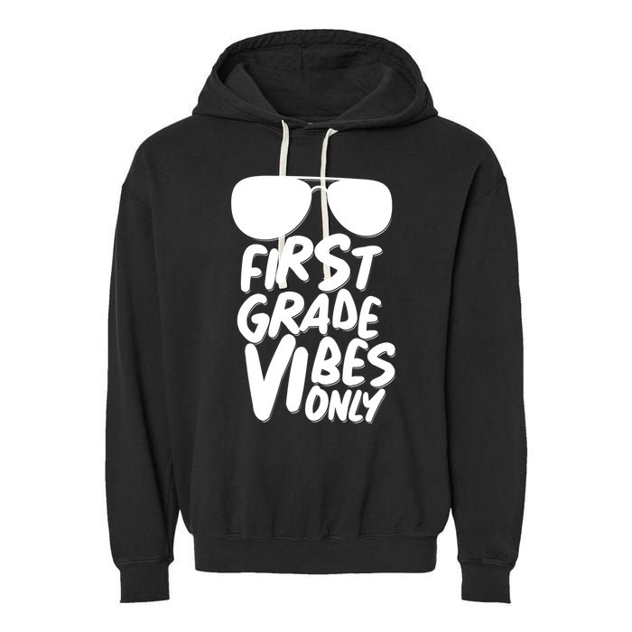 Cool First Grade Vibes Only Back to School Garment-Dyed Fleece Hoodie
