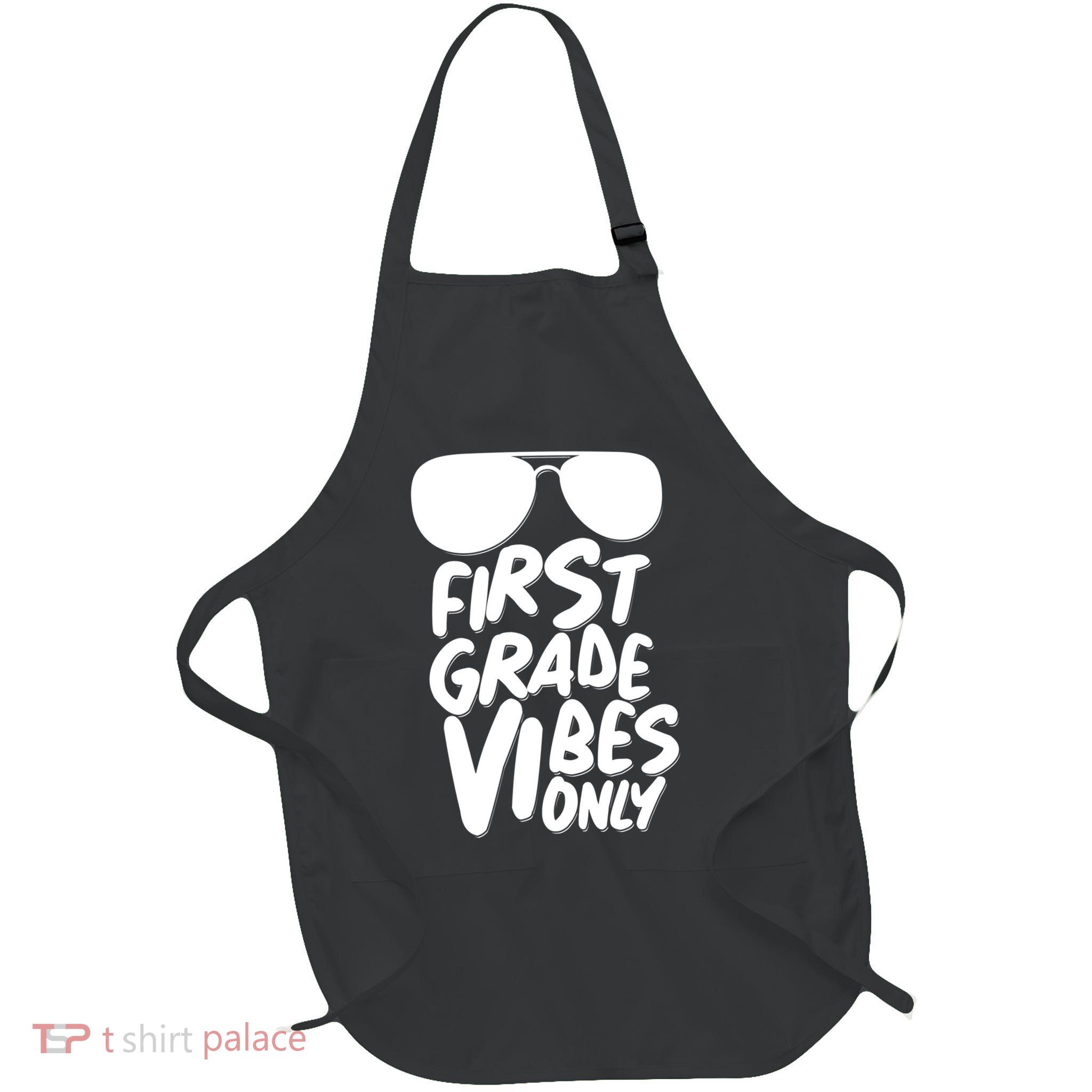 Cool First Grade Vibes Only Back to School Apron