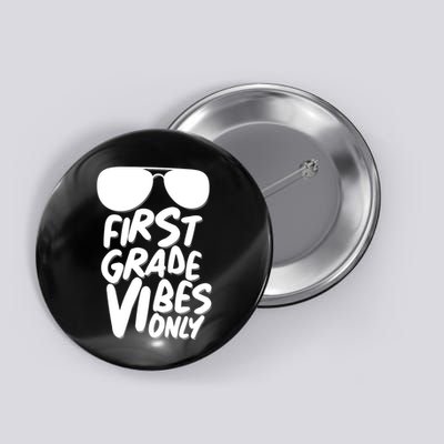 Cool First Grade Vibes Only Back to School Button