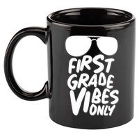 Cool First Grade Vibes Only Back to School 11oz C Handle Ceramic Mug