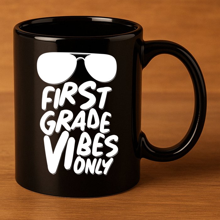 Cool First Grade Vibes Only Back to School 11oz C Handle Ceramic Mug