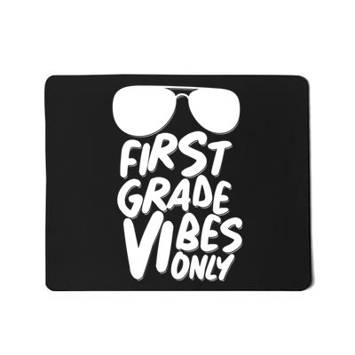 Cool First Grade Vibes Only Back to School Mousepad