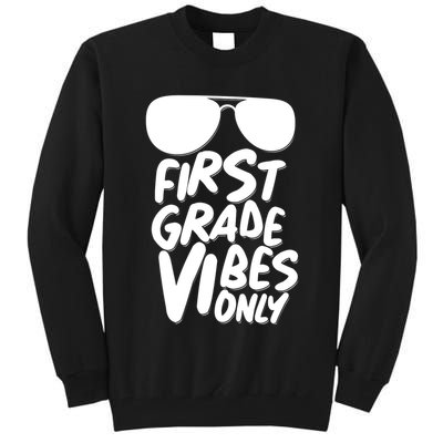 Cool First Grade Vibes Only Back to School Tall Sweatshirt