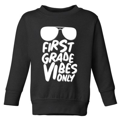 Cool First Grade Vibes Only Back to School Toddler Sweatshirt