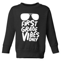 Cool First Grade Vibes Only Back to School Toddler Sweatshirt