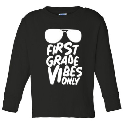 Cool First Grade Vibes Only Back to School Toddler Long Sleeve Shirt