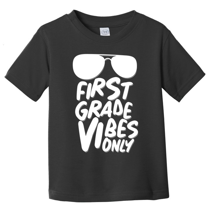 Cool First Grade Vibes Only Back to School Toddler T-Shirt