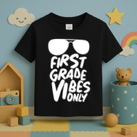 Cool First Grade Vibes Only Back to School Toddler T-Shirt