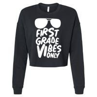 Cool First Grade Vibes Only Back to School Cropped Pullover Crew