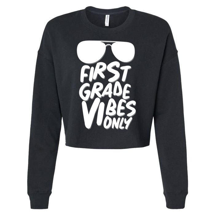 Cool First Grade Vibes Only Back to School Cropped Pullover Crew