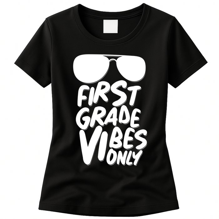 Cool First Grade Vibes Only Back to School Womens T-Shirt