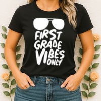 Cool First Grade Vibes Only Back to School Womens T-Shirt