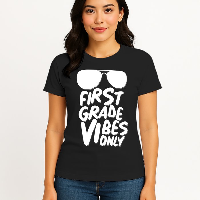 Cool First Grade Vibes Only Back to School Womens T-Shirt