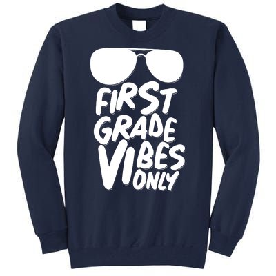 Cool First Grade Vibes Only Back to School Tall Sweatshirt