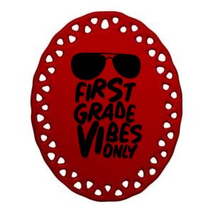 Cool First Grade Vibes Only Back to School Ceramic Oval Ornament