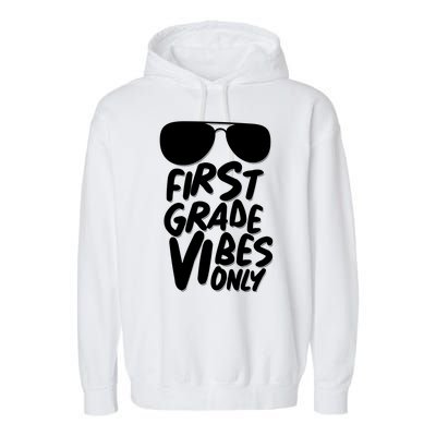 Cool First Grade Vibes Only Back to School Garment-Dyed Fleece Hoodie