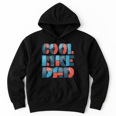 Cool Like Dad Hoodie