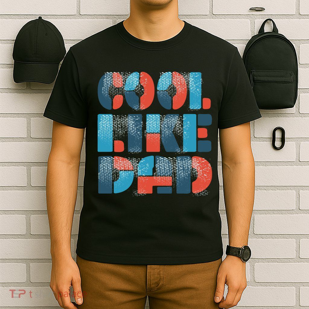 Cool Like Dad T-Shirt