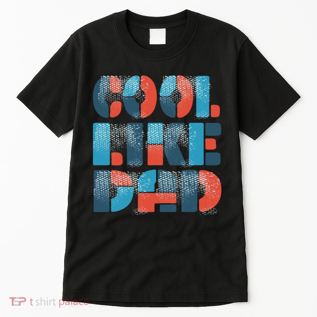 Cool Like Dad Tall T-Shirt