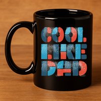 Cool Like Dad 11oz C Handle Ceramic Mug
