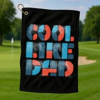 Cool Like Dad Golf Towel