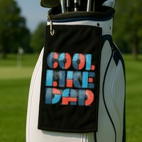 Cool Like Dad Golf Towel