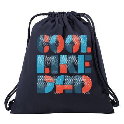 Cool Like Dad Drawstring Bag