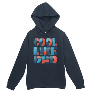 Cool Like Dad Urban Pullover Hoodie