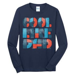 Cool Like Dad Tall Long Sleeve T-Shirt