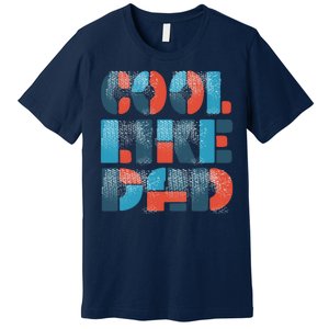 Cool Like Dad Premium T-Shirt