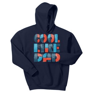 Cool Like Dad Kids Hoodie